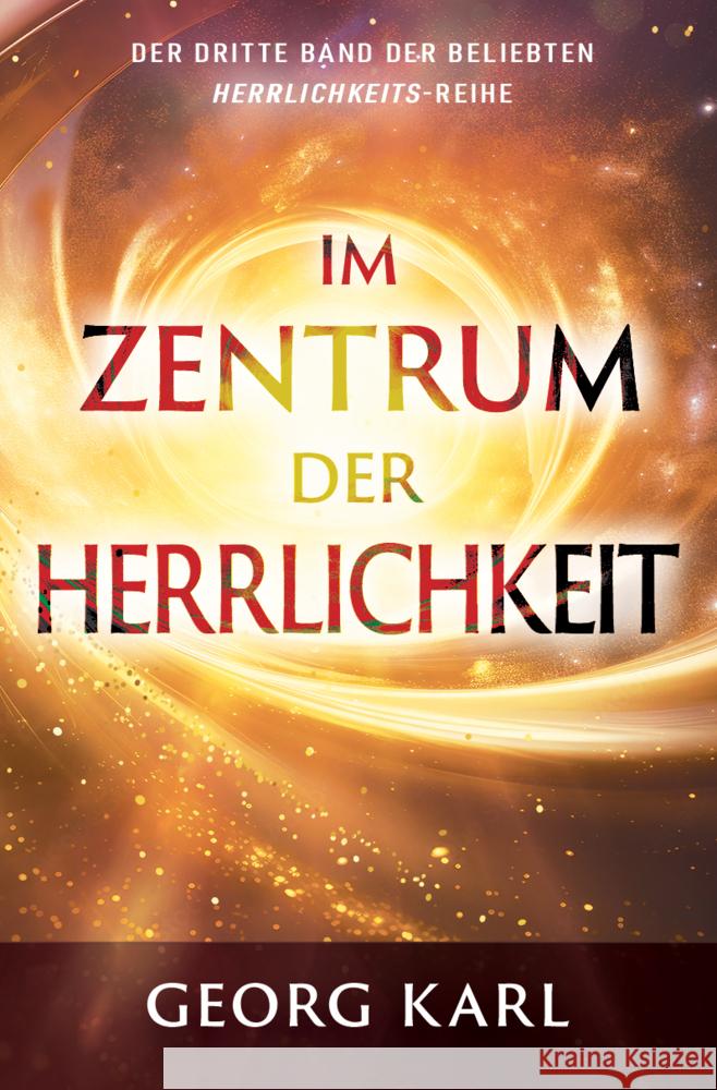 Im Zentrum der Herrlichkeit Karl, Georg 9783947454815