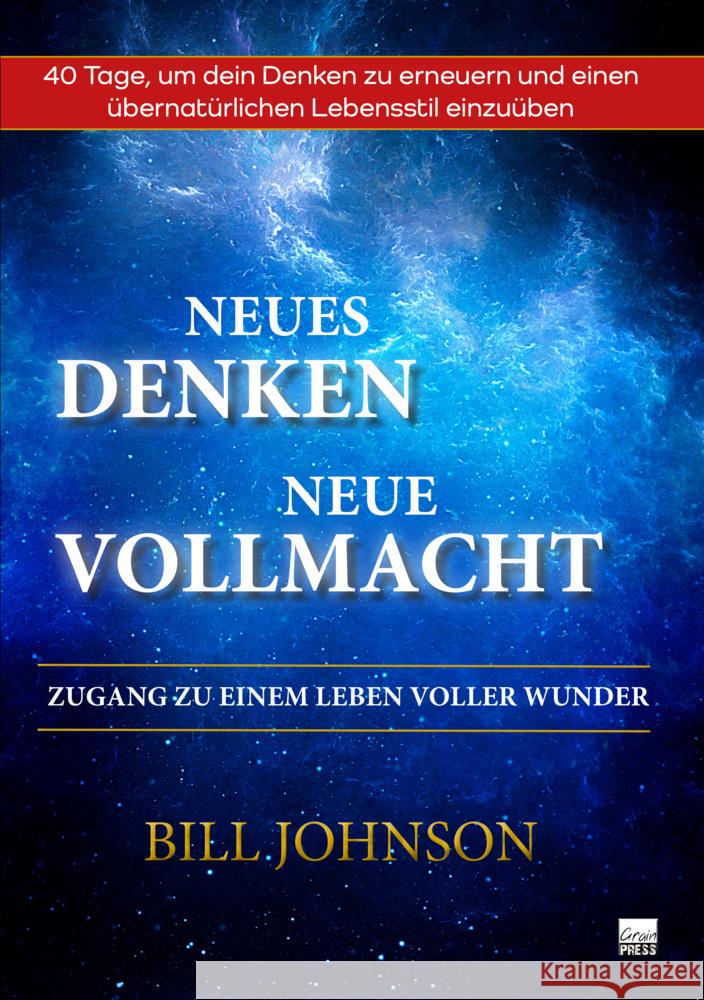 Neues Denken - Neue Vollmacht Johnson, Bill 9783947454990