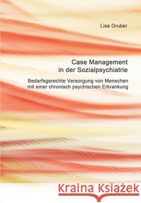 Case Management in der Sozialpsychiatrie Gruber, Lisa 9783947502936