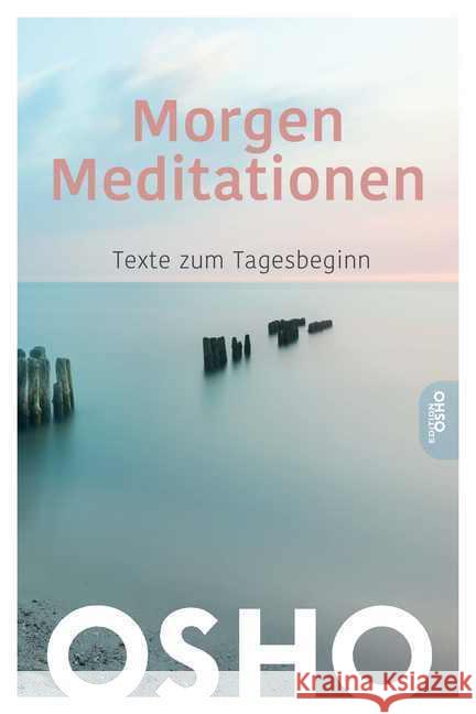 MorgenMeditationen : Texte zum Tagesbeginn Osho 9783947508440