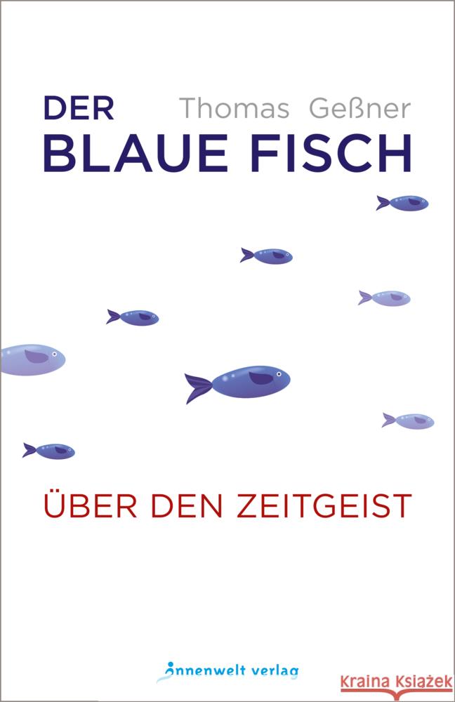 Der blaue Fisch Thomas, Geßner 9783947508563 Innenwelt Verlag