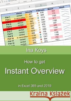 How to get Instant Overview: In Excel 365 and 2019 Koys, Ina 9783947536696 Computertrainerin.de