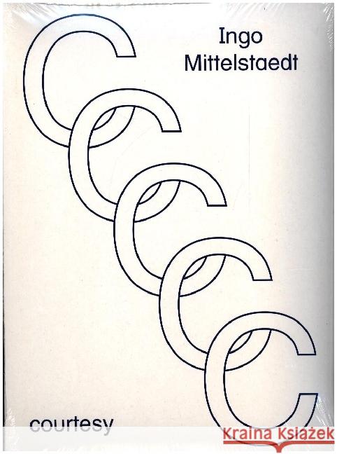 Ingo Mittelstaedt - Courtesy Thiemann, Julia Katharina, Zechlin, Renè 9783947563098 DCV Dr. Cantzsche