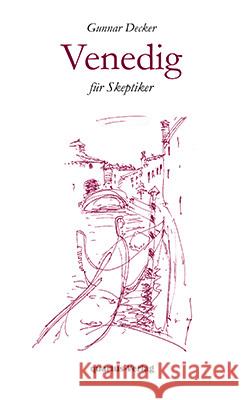 Venedig für Skeptiker Decker, Gunnar 9783947646371 quartus-Verlag