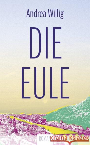 Die Eule : Roman Willig, Andrea 9783947670024 Edition Essentials