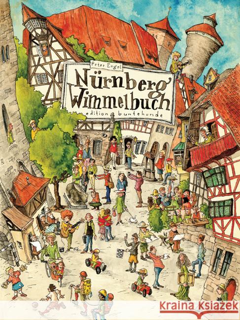 Nürnberg Wimmelbuch Engel, Peter 9783947727209
