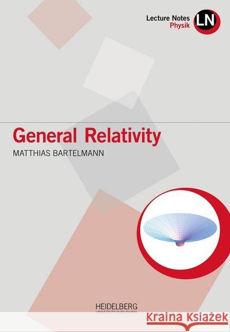 General Relativity Bartelmann, Matthias 9783947732609