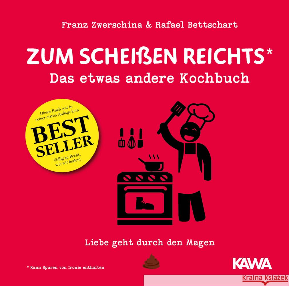 Zum Scheißen reichts Bettschart, Rafael, Zwerschina, Franz 9783947738830 Kampenwand