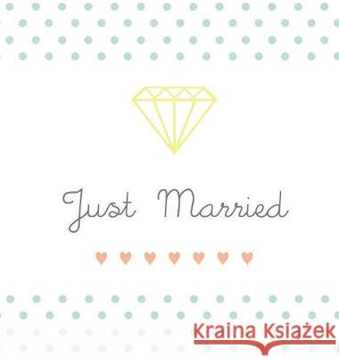 Just Married: Gästebuch Hochzeit mit liebevollem Design / Hochwertiges Hardcover / 100 weiße Seiten / 21 x 21 cm / Hochzeitsgästebuc Nele, Laura 9783947808038