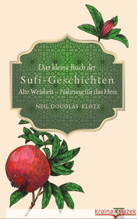 Das kleine Buch der Sufi-Geschichten Douglas-Klotz, Neil 9783947831487 Der Erzählverlag