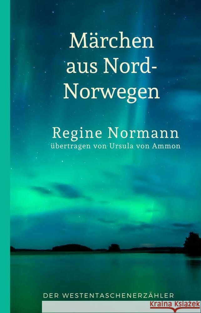 Märchen aus Nord-Norwegen Normann, Regine 9783947831531