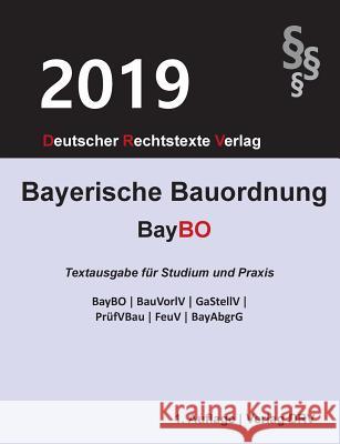 Bayerische Bauordnung: BayBO Redaktion Drv 9783947894444 Drv