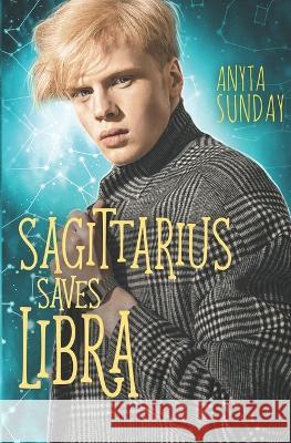 Sagittarius Saves Libra Anyta Sunday 9783947909483 Anyta Sunday