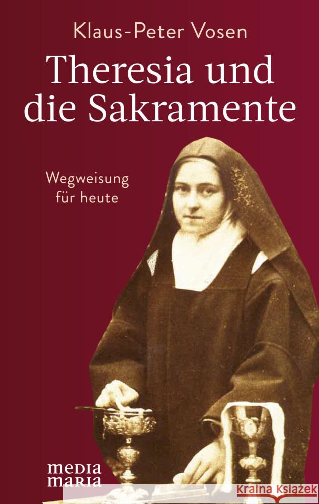 Theresia und die Sakramente Vosen, Klaus-Peter 9783947931309 Media Maria