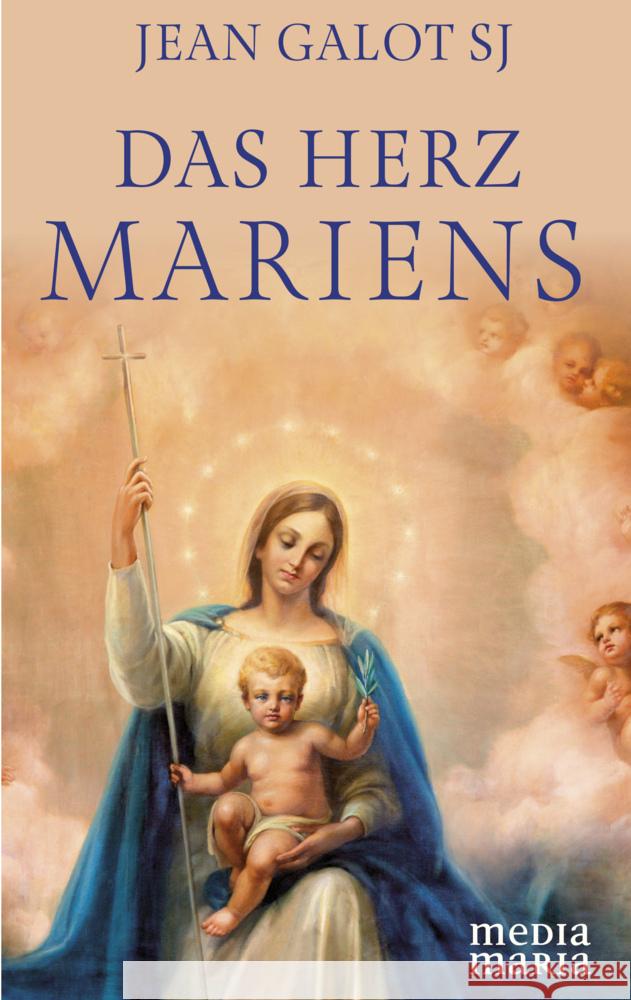 Das Herz Mariens Galot JS, Jean 9783947931514 Media Maria