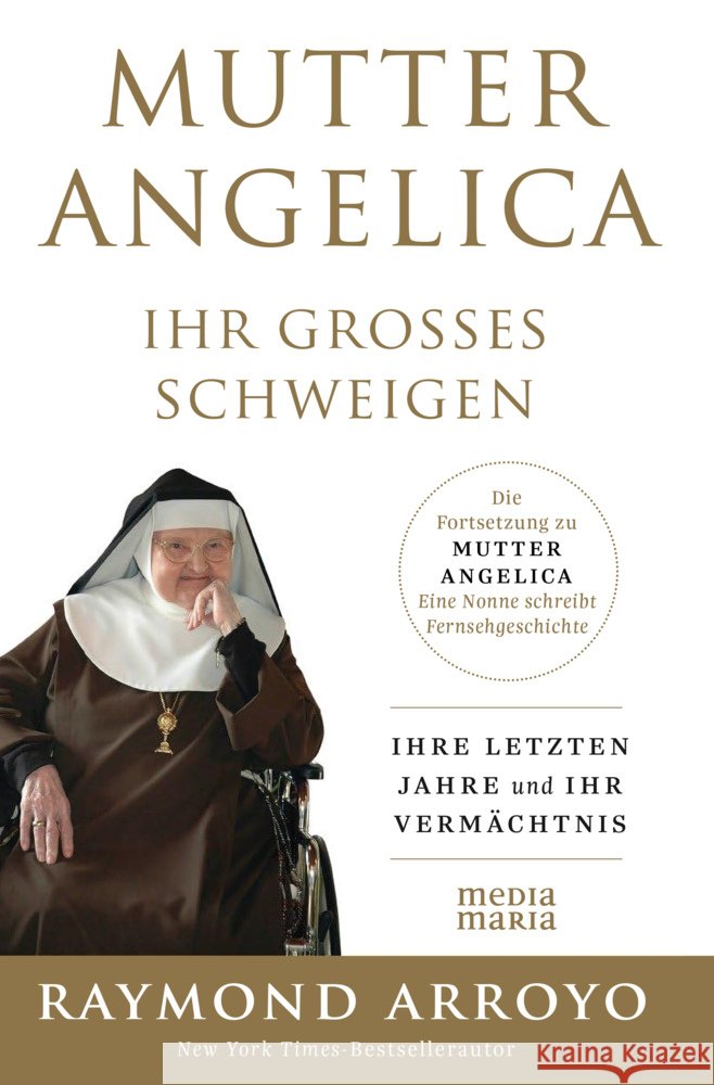 MUTTER ANGELICA - IHR GROSSES SCHWEIGEN Arroyo, Raymond 9783947931989