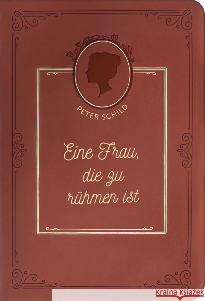 Eine Frau, die zu rühmen ist Schild, Peter 9783947978113