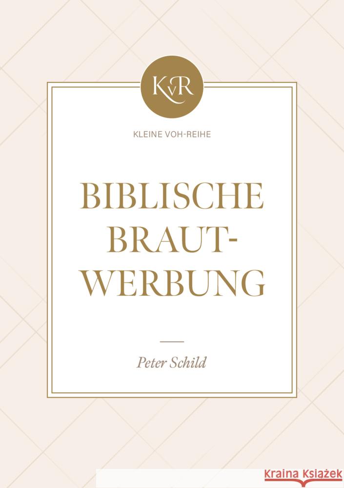 Biblische Brautwerbung Schild, Peter 9783947978311