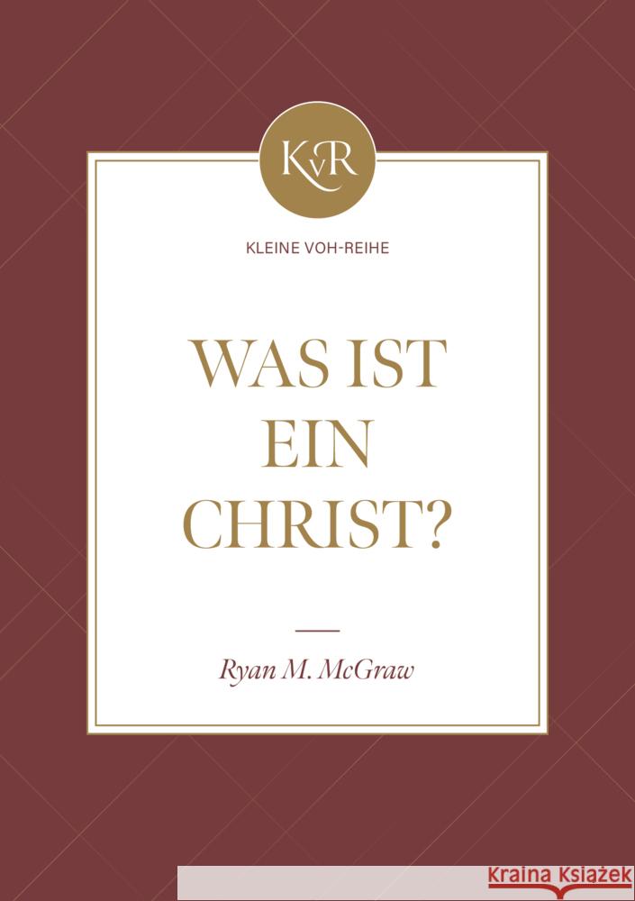 Was ist ein Christ? McGraw, Ryan 9783947978779