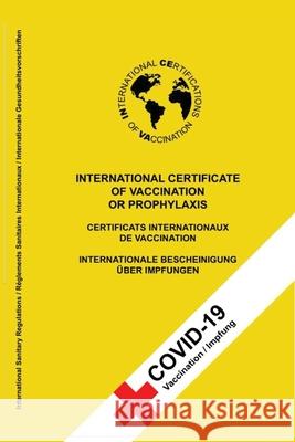 The Biggest International Certificate of Vaccination Andreas M. B. Gross 9783947982554