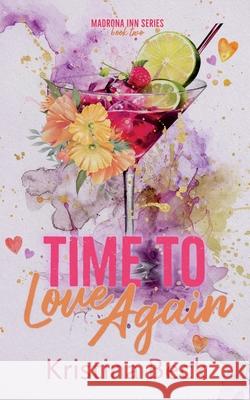 Time To Love Again Kristina Beck 9783947985302 Kristina Beck