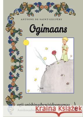 Ogimaans de Saint-Exup Margaret Noodin Michael Zimmerman 9783947994588 Edition Tintenfass