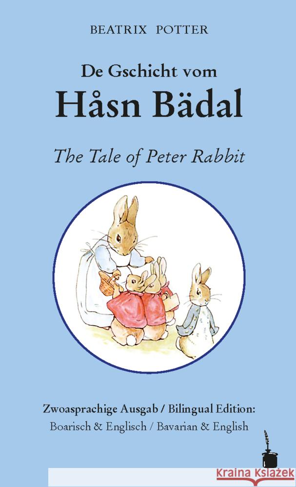 De Gschicht vom Håsn Bädal / The Tale of Peter Rabbit Potter, Beatrix 9783947994694 Edition Tintenfaß