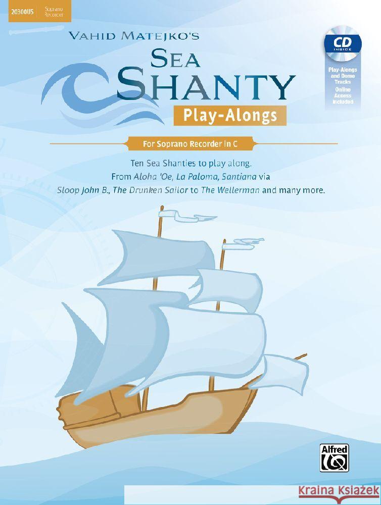 Sea Shanty Play-Alongs for Soprano Recorder Matejko, Vahid 9783947998487 Alfred Music Publishing