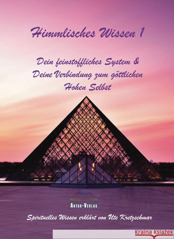 Himmlisches Wissen 1, 1 DVD Kretzschmar, Ute 9783948034320 Antar