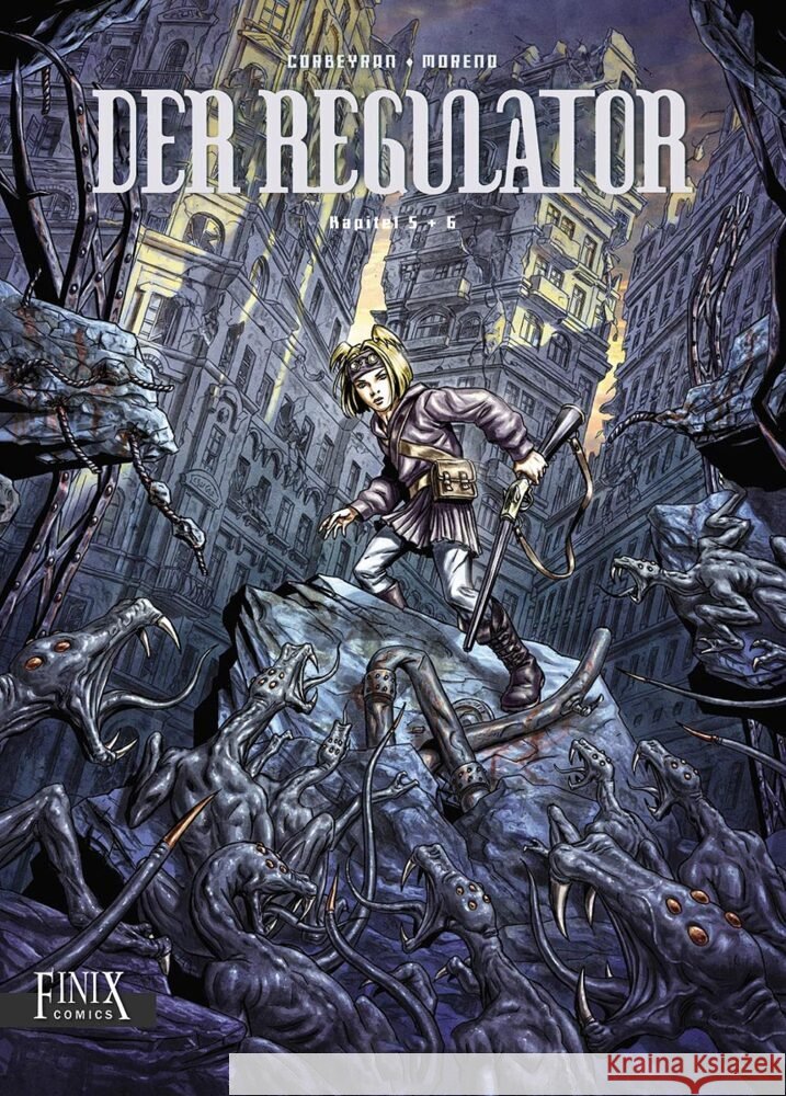 Der Regulator / Kapitel 5 & 6 Corbeyran, Eric, Moreno, Eric, Moreno, Marc 9783948057640 Finix Comics e.V.