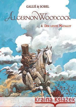 Algernon Woodcock / Der letzte Matagot Gallié, Mathieu, Sorel, Guillaume 9783948057848