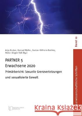 PARTNER 5 Erwachsene 2020: Primärbericht: Sexuelle Grenzverletzungen und sexualisierte Gewalt Voß, Heinz-Jürgen 9783948058371