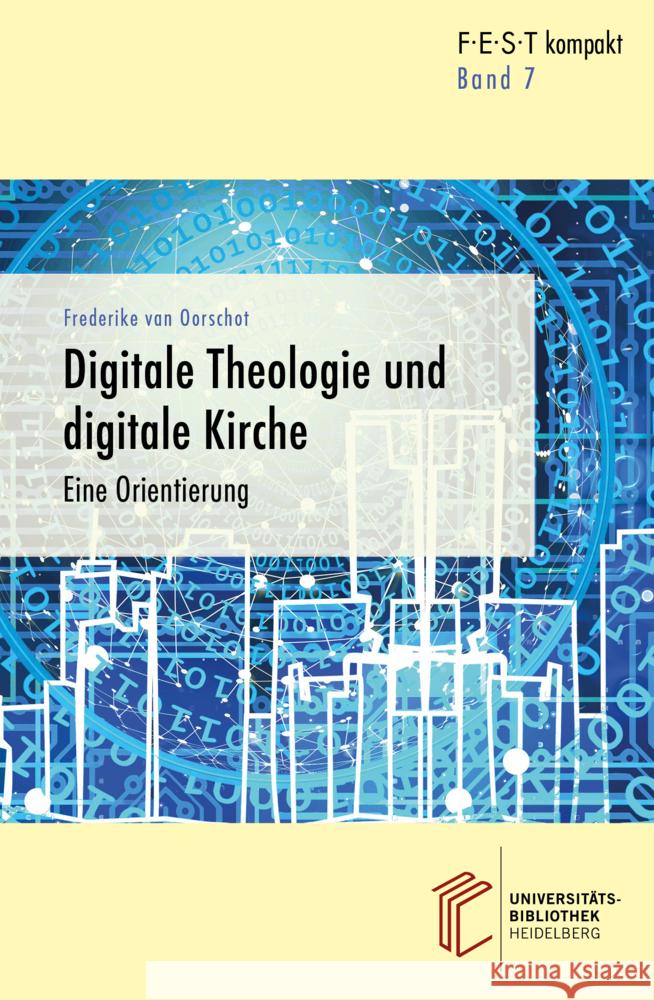 Digitale Theologie und digitale Kirche van Oorschot, Frederike 9783948083984