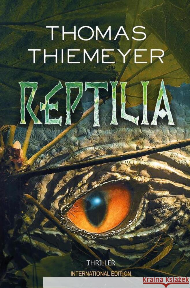 Reptilia : International Edition Thiemeyer, Thomas 9783948093099 Thomas Thiemeyer