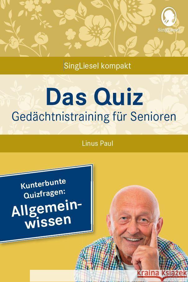 Das Quiz. Gedächtnistraining für Senioren: Allgemeinwissen Paul, Linus 9783948106348