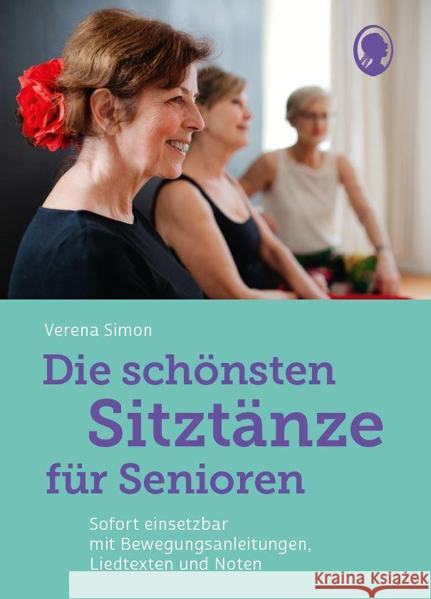 Die schönsten Sitztänze für Senioren Simon, Verena 9783948106607