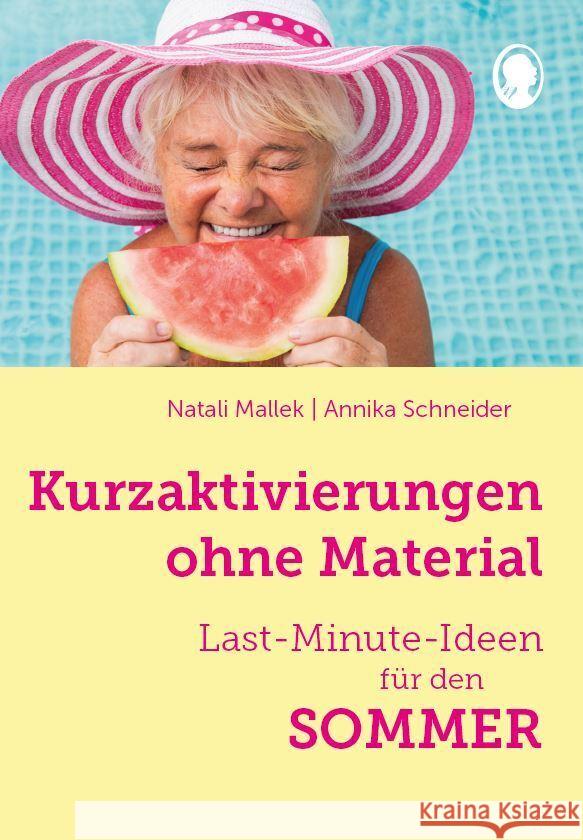 Kurzaktivierungen ohne Material. Last-Minute-Ideen für den Sommer Mallek, Natali, Schneider, Annika 9783948106652