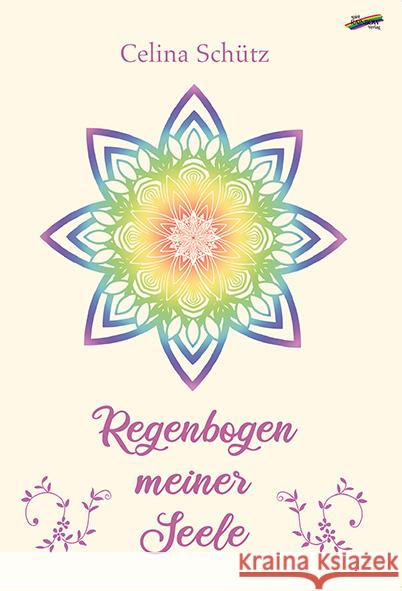 Regenbogen meiner Seele Schütz, Celina 9783948108472