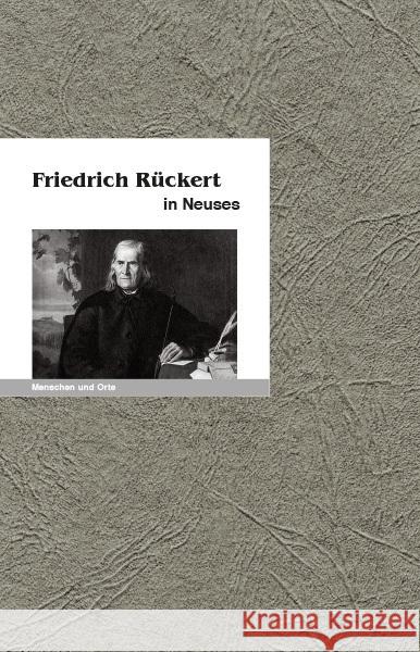 Friedrich Rückert in Neuses Hultenreich, Jürgen K. 9783948114213 Edition A. B. Fischer