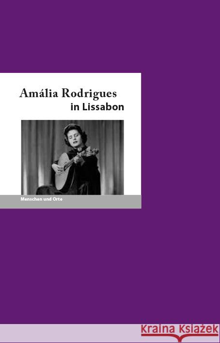 Amália Rodrigues in Lissabon George Ponciano, Catrin, Fischer, Angelika 9783948114251