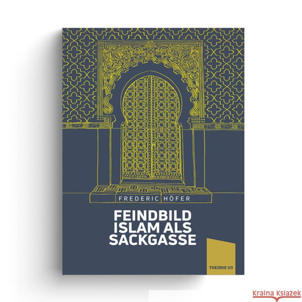 Feindbild Islam als Sackgasse Höfer, Frederic 9783948145231 Jungeuropa Verlag