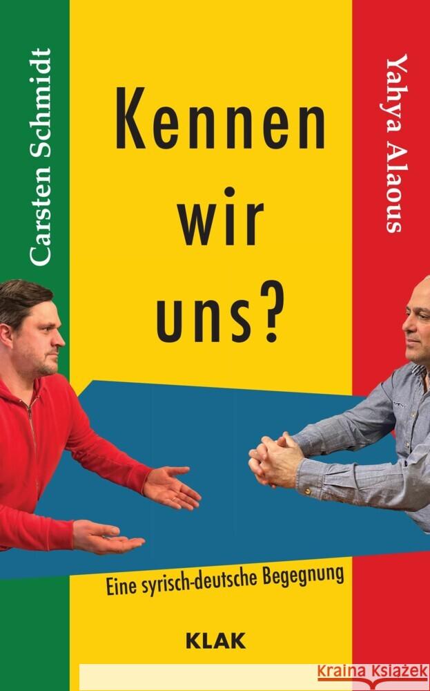 Kennen wir uns Schmidt, Carsten, Alaous, Yahya 9783948156756 KLAK Verlag