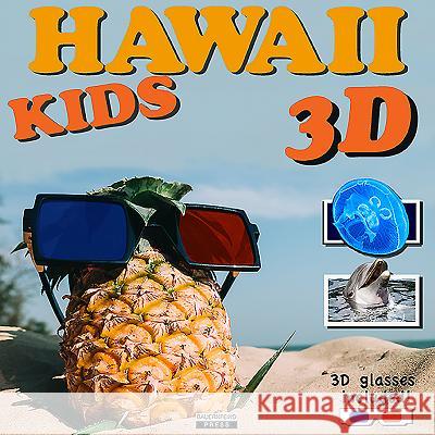 Hawaii 3D - The Kids' Book Ingo Bauernfeind 9783948201012 Bauernfeind Press