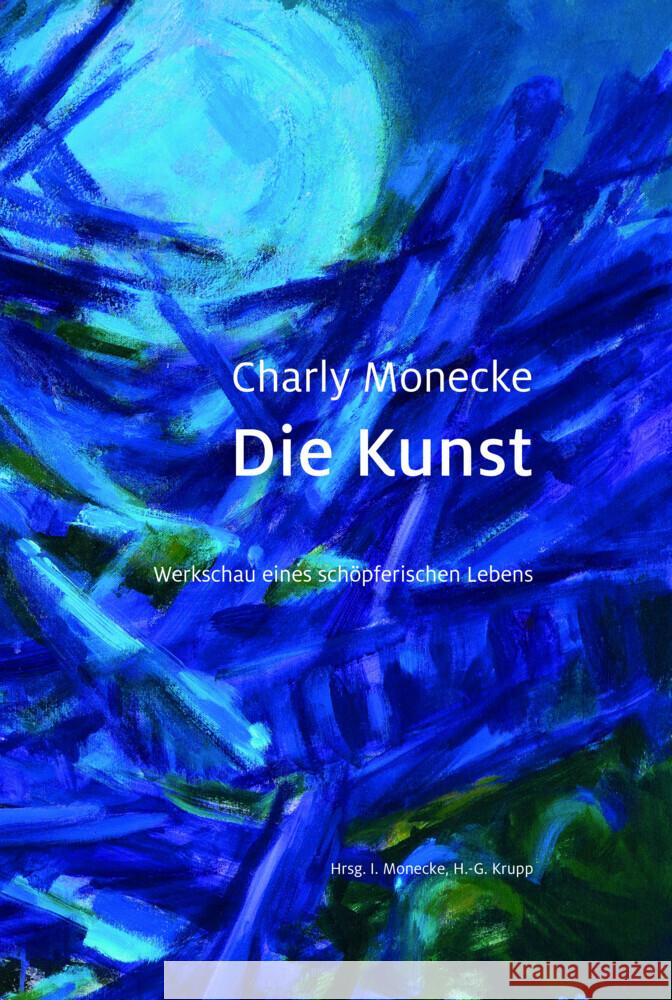 Charly Monecke - Die Kunst Behm, Meike, Schepers, Heiner, Wiese, Hajo 9783948229276