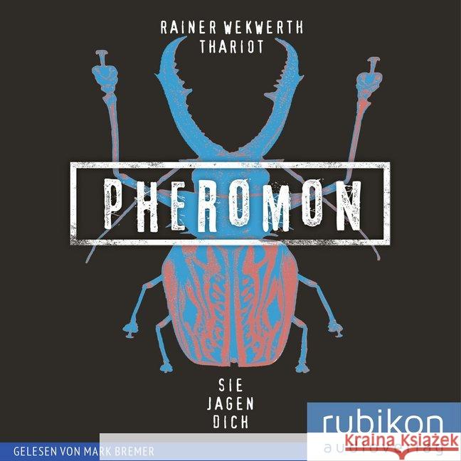 Pheromon (3). Sie jagen dich, Audio-CD, Wekwerth, Rainer; Thariot 9783948343347 Rubikon Audioverlag