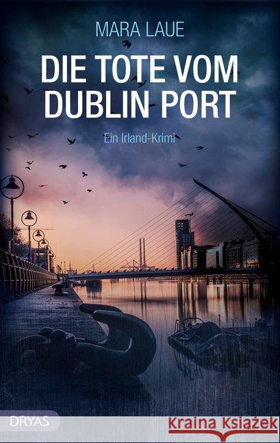 Die Tote vom Dublin Port Laue, Mara 9783948483098