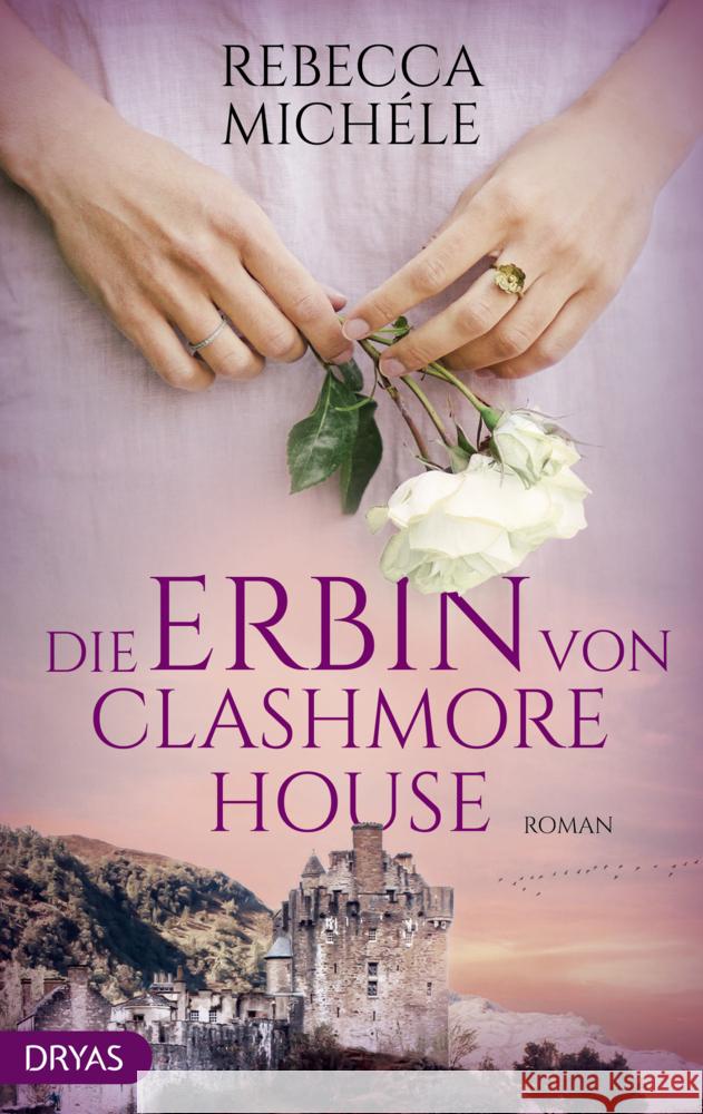 Die Erbin von Clashmore House Michéle, Rebecca 9783948483746 Dryas