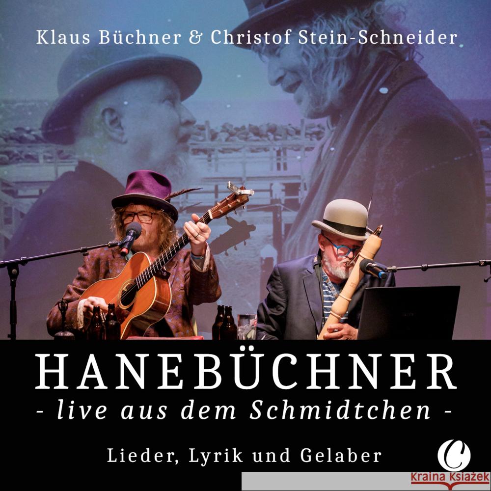 Hanebüchner live aus dem Schmidtchen, 1 Audio-CD Büchner, Klaus, Stein-Schneider, Christof 9783948486228