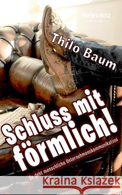 Schluss mit förmlich! Baum, Thilo 9783948560003