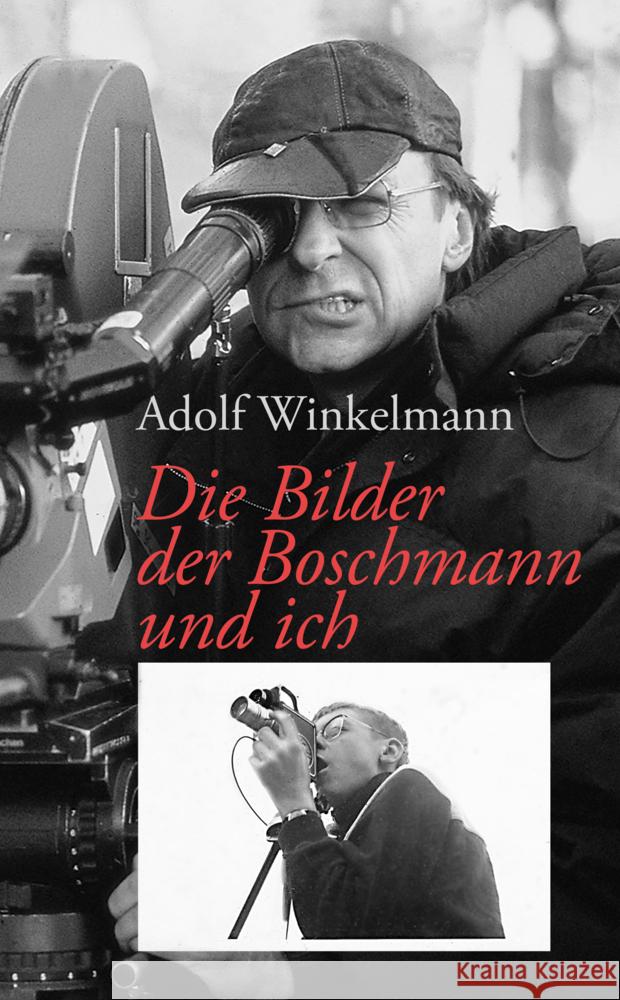 Die Bilder, der Boschmann und ich Winkelmann, Adolf 9783948566067